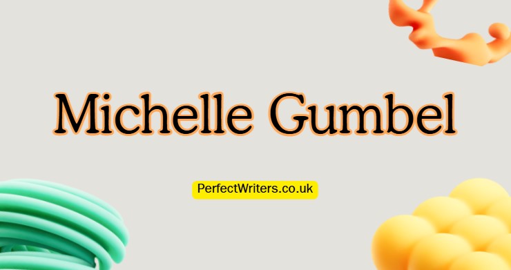Michelle Gumbel Biography: Life, Family & Private Journey