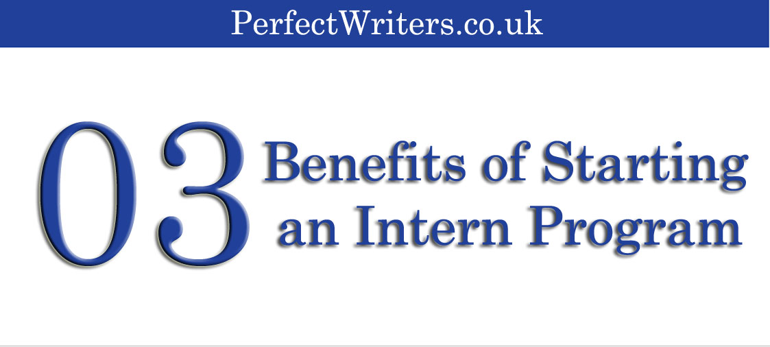 03 Benefits of Starting an Internship Program - Intern Program Tips